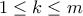 \displaystyle{1\leq k\leq m}