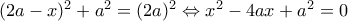 (2a-x)^2+a^2=(2a)^2 \Leftrightarrow x^2-4ax+a^2=0