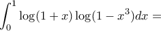 \displaystyle{\displaystyle{\int_{0}^{1}\log(1+x)\log(1-x^{3})dx}=}