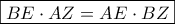 \boxed{BE \cdot AZ = AE \cdot BZ}