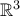 \mathbb R ^3