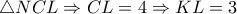 \triangle NCL \Rightarrow CL=4 \Rightarrow KL=3