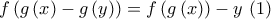 f\left( g\left(x\right)-g\left(y\right) \right)=f\left(g\left(x\right) \right) \right)-y \ (1) f\left( g\left(x\right)-g\left(y\right) \right)=f\left(g\left(x\right) \right) \right)-y \ (1)