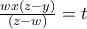 \frac{wx(z-y)}{(z-w)}=t