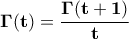 \displaystyle{\bf\Gamma(t)=\frac{\Gamma(t+1)}{t}}