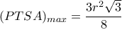 (PTSA)_{max} = \dfrac{3r^2 \sqrt{3} }{8} (PTSA)_{max} = \dfrac{3r^2 \sqrt{3} }{8}