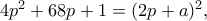 4p^2 +68p+1=(2p+a)^2,