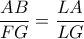 \dfrac {AB}{FG}=\dfrac {LA}{LG}