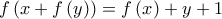f\left(x+f\left( y\right) \right)=f\left(x \right)+y+1