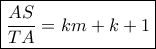 \boxed{\frac{{AS}}{{TA}} = km + k + 1}
