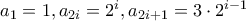 a_1=1,a_{2i}=2^i, a_{2i+1}=3 \cdot 2^{i-1}