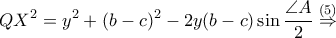\displaystyle QX^2=y^2+(b-c)^2-2y(b-c)\sin \frac{\angle A}{2}\overset{(5)}\Rightarrow 