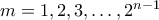 m=1,2,3,\ldots,2^{n-1}