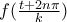 f(\frac{t+2n\pi }{k})