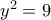 y^2=9