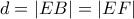 d=|EB|=|EF|