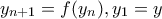 y_{n+1}=f(y_n),y_1=y