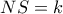 NS = k