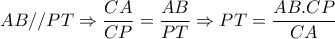 AB//PT\Rightarrow  \dfrac{CA}{CP} = \dfrac{AB}{PT} \Rightarrow PT= \dfrac{AB.CP}{CA}