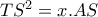 TS^2=x.AS