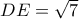DE=\sqrt 7