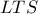 LTS