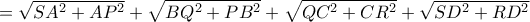 =\sqrt {SA^2+AP^2} + \sqrt {BQ^2+PB^2} +\sqrt {QC^2+CR^2} +\sqrt {SD^2+RD^2}