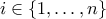 i\in\{1,\ldots ,n\}