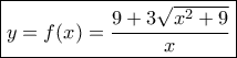 \boxed{y=f(x)=\frac{9+3\sqrt{x^2+9}}{x}}
