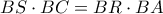 BS\cdot BC=BR\cdot BA