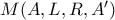 M(A,L,R,A')