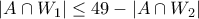 |A \cap W_1| \leq 49 - |A \cap W_2|