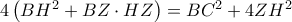 4\left( B{{H}^{2}}+BZ\cdot HZ \right)=B{{C}^{2}}+4Z{{H}^{2}}