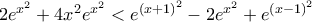 2{{e}^{{{x}^{2}}}}+4{{x}^{2}}{{e}^{{{x}^{2}}}}<{{e}^{{{(x+1)}^{2}}}}-2{{e}^{{{x}^{2}}}}+{{e}^{{{(x-1)}^{2}}}}
