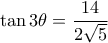 \tan 3\theta = \dfrac {14}{2\sqrt 5}