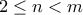 2 \le n < m