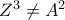 Z^3 \neq A^2