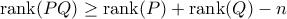 \text{rank}(PQ) \geq \text{rank}(P) +\text{rank}  (Q)-n