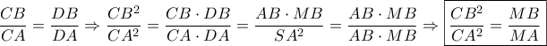 \displaystyle \frac{{CB}}{{CA}} = \frac{{DB}}{{DA}} \Rightarrow \frac{{C{B^2}}}{{C{A^2}}} = \frac{{CB \cdot DB}}{{CA \cdot DA}} = \frac{{AB \cdot MB}}{{S{A^2}}} = \frac{{AB \cdot MB}}{{AB \cdot MB}} \Rightarrow \boxed{\frac{{C{B^2}}}{{C{A^2}}} = \frac{{MB}}{{MA}}}
