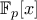 \mathbb{F}_p[x]