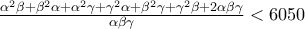 \frac{\alpha^2 \beta+\beta^2 \alpha+\alpha^2 \gamma +\gamma^2 \alpha+\beta^2 \gamma + \gamma^2 \beta+2\alpha\beta\gamma}{\alpha \beta \gamma}<6050