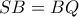 SB=BQ