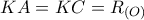 KA=KC={{R}_{\left( O \right)}}