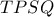\displaystyle{TPSQ}