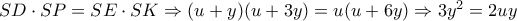 SD \cdot SP = SE \cdot SK \Rightarrow (u + y)(u + 3y) = u(u + 6y) \Rightarrow 3{y^2} = 2uy
