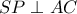 SP \perp AC