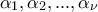\alpha_1, \alpha_2, ..., \alpha_\nu