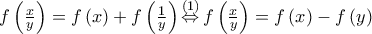 f\left( \frac{x}{y} \right)=f\left( x \right)+f\left( \frac{1}{y} \right)\overset{\left( 1 \right)}{\mathop{\Leftrightarrow }}\,f\left( \frac{x}{y} \right)=f\left( x \right)-f\left( y \right)