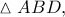 \vartriangle ABD,