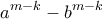 \displaystyle{ a^{m-k}-b^{m-k}}
